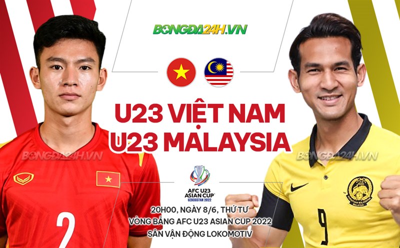u23 việt nam u23 malaysia - lich thi dau u23 hôm nay 8/6/2022 - U23 Việt Nam quyết chiến Malaysia - Bảng xếp hạng u23 - cập nhật mới nhất hôm nay